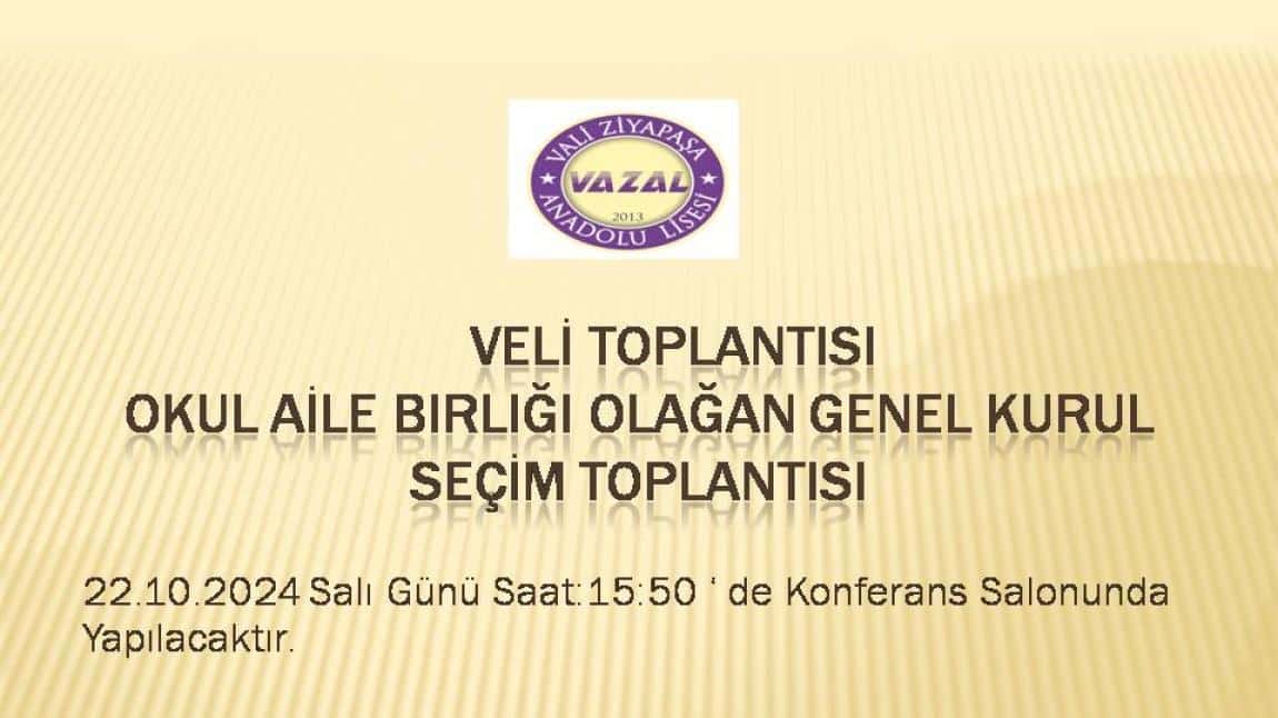      VELİ TOPLANTISI Okul Aİle Birliği Olağan Genel Kurul Seçİm ToplantIsI